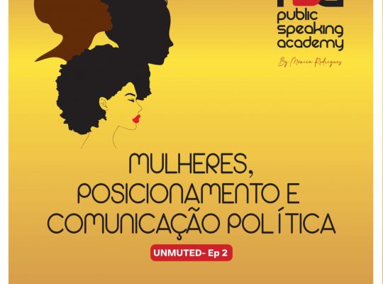 UNMUTED – Ep. 2: Mulheres, Posicionamento e Comuni...